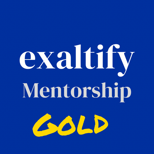 Exaltify Mentorship Mastermind “Gold” Edition